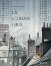 LA CIUDAD GRIS  /A/