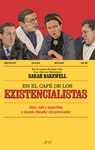 EN EL CAFE DE LOS EXISTENCIALISTAS