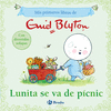 MIS PRIMEROS LIBROS DE ENID BLYTON.LUNITA SE VA DE PCNIC  + PESTAAS