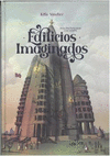 EDIFICIOS IMAGINADOS  /A/